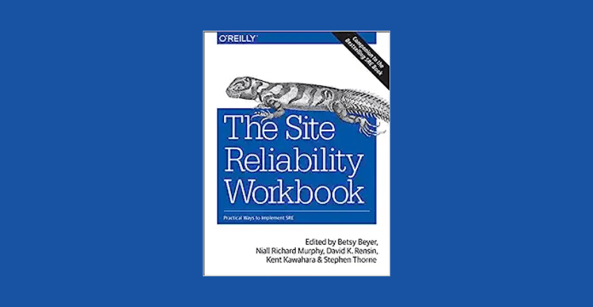 The Site Reliability Workbook