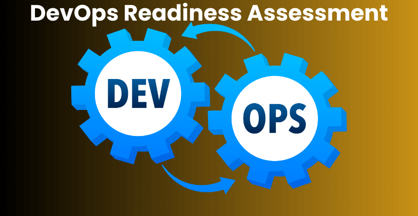 DevOps Readiness Assessment: Are You Ready?