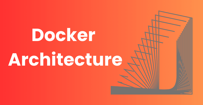 Docker Architecture