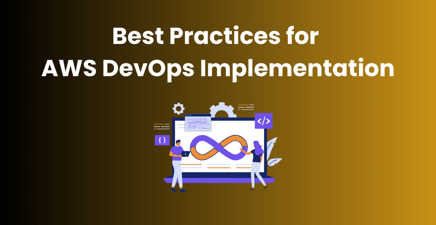 Best Practices for AWS DevOps Implementation